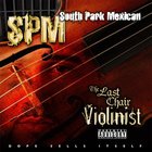 South Park Mexican - The Last Chair Violinist CD2