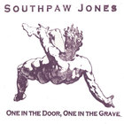 Southpaw Jones - One in the Door, One in the Grave