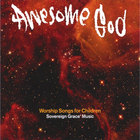 Sovereign Grace Music - Awesome God