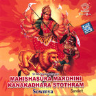 Sowmya - Mahishasura Mardhini & Kanakadhara Stothram