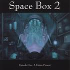 Space Box 2 - Episode One: A Future Present