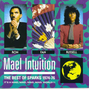 Mael Intuition - The Best of Sparks 1974-76