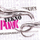 Speaker Junkies - Tekno Punk