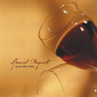 SPECIAL REQUEST - Pour The Wine