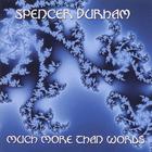 Spencer Durham - Much More Than Words