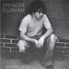 Spencer Durham - I Wonder Why