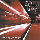 Spiritual Cramp - To Say Goodbye