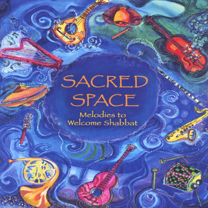 Sacred Space: Melodies to Welcome Shabbat