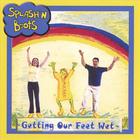 Splash'N Boots - Getting Our Feet Wet