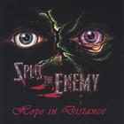 Split The Enemy - Hope in Distance