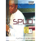 SPUD - Platinum In Da Hood