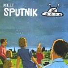 Sputnik - Meet Sputnik