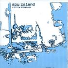 spy island - little fires ep