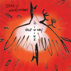 Stacy Harshman - Half-way Divine