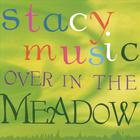 Stacymusic - Over in the Meadow