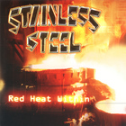 Stainless Steel - Red Heat Within