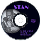 STAN - Whole World Around Your Heart
