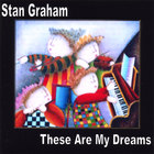 Stan Graham - These Are My Dreams