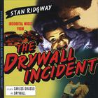 Stan Ridgway and Drywall - The Drywall Incident