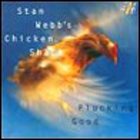 Stan Webb's Chicken Shack - Plucking Good
