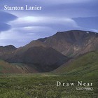 Stanton Lanier - Draw Near