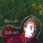 State Shirt - This Is Old