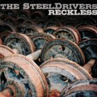 The SteelDrivers - Reckless