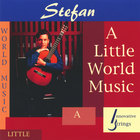 Stefan - A Little World Music