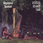 Stephanie Bennett - Stories Seldom Told