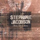 Stephanie Jacobson - three chord love ep