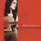 Stephanie Schneiderman - Touch  Down