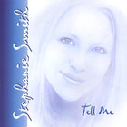 Stephanie Smith - Tell Me