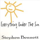 Stephen Bennett - Everything Under The Sun