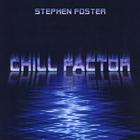 Stephen Foster - Chill Factor