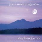 Stephen Jacob - Your Moon, My Star