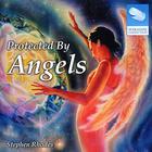 Stephen Rhodes - Protected By Angels