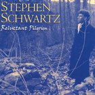 Stephen Schwartz - Reluctant Pilgrim