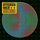 Stereo MC's - Double Bubble CD1