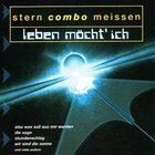Stern Combo Meissen - Leben Möcht' Ich