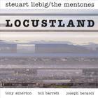 Steuart Liebig/The Mentones - Locustland