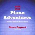 Steve August - New Jazz Piano Adventures
