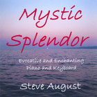 Steve August - Mystic Splendor