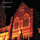 Steve Baker - December 07