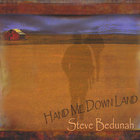 Steve Bedunah - Hand Me Down Land