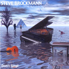 Steve Brockmann - Dont Sing!