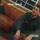 Steve Carroll - Bride