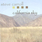 Steve Carroll - California Sky