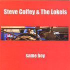 Steve Coffey & The Lokels - SAME BOY CD/DVD package