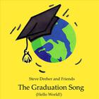 Steve Dreher and Friends - The Graduation Song (Hello World)