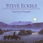 Steve Eckels - American Sampler